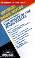 The House of the Seven Gables (Barron's Book Notes) 0764191136 Book Cover