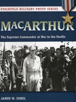 MacArthur: The Supreme Commander at War in the Pacific 0811715477 Book Cover