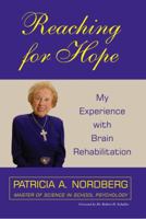 Reaching for Hope: My Experience with Brain Rehabilitation 1930043686 Book Cover