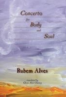 Concerto for Body and Soul 1947074393 Book Cover