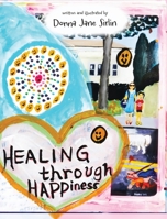 Healing through Happiness 1989840477 Book Cover