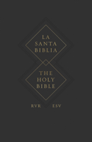 ESV Spanish/English Parallel Bible (La Santa Biblia RVR / The Holy Bible ESV, Paperback) 1433579650 Book Cover
