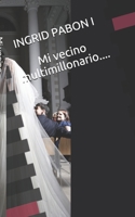mi vecino multimillonario B098H61PW8 Book Cover