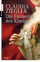 Die Favoritin des Königs: Roman (German Edition) 3453290232 Book Cover