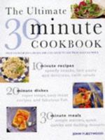 The Ultimate 30 Minute Cookbook 1840381450 Book Cover