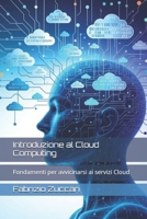 Introduzione al Cloud Computing: Fondamenti per avvicinarsi ai servizi Cloud (IT4nonIT) B0FQZW23R4 Book Cover