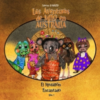 Le Avventure di Milo in Australia - Il Medaglione Incantato B0BXN94KHM Book Cover