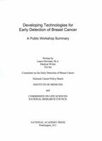 Developing Technologies for Early Detection of Breast Cancer: A Public Workshop Summary 0309071356 Book Cover