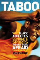 Taboo: Why Black Athletes Dominate Sports and Why We're Afraid to Talk About It 1891620398 Book Cover