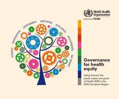 Governance for Health Equity in the Who European Region: Taking Forward the Health Equity Values and Goals of Health 2020 in the Who European Union 9289000554 Book Cover