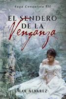 El Sendero de la Venganza: Romance Hist�rico 1090427158 Book Cover