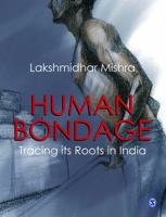 Human Bondage: Tracing Its Roots in India B00005WHFC Book Cover