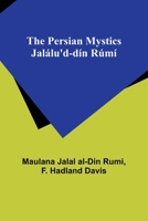 The Persian Mystics Jalálu'd-dín Rúmí 9357727809 Book Cover