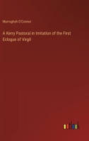 A Kerry Pastoral in Imitation of the First Eclogue of Virgil 338511764X Book Cover