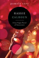 Hassie Calhoun: A Las Vegas Novel of Innocence 1939548438 Book Cover