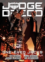 Judge Dredd: One-Eyed Jacks 1837866066 Book Cover