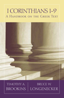 1 Corinthians 1-9: A Handbook on the Greek Text 1602587639 Book Cover