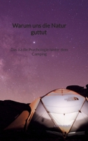 Warum uns die Natur guttut - Das ist die Psychologie hinter dem Camping (German Edition) 334794173X Book Cover