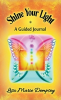 Shine Your Light: A Guided Journal 1951375858 Book Cover