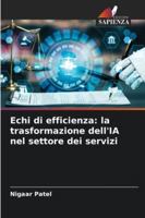 Echi di efficienza: la trasformazione dell'IA nel settore dei servizi (Italian Edition) 6208492181 Book Cover
