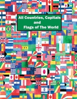 All Countries, Capitals and Flags of The World: Packed Full of Maps, A Great Geography Gift for Kids and Adults, sticker picture atlas of the world B08PM15759 Book Cover