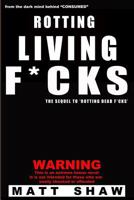 Rotting Living F*cks 1532772912 Book Cover