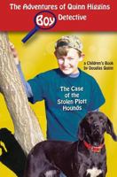 The Adventures of Quinn Higgins: Boy Detective: The Case of the Stolen Plott Hounds 1978010044 Book Cover