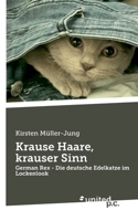 Krause Haare, krauser Sinn: German Rex - Die deutsche Edelkatze im Lockenlook 371035742X Book Cover