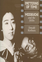 Patterns of Time: Mizoguchi and the 1930s (Wisconsin Studies in Film 0299132447 Book Cover