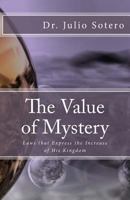 The Value of Mystery: Laws that Express the Increase of His Kingdom 1533236127 Book Cover