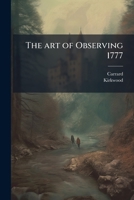The art of observing 1777 1024263452 Book Cover