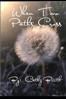 When Two Paths Cross B09CRY3CBF Book Cover