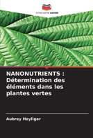 Nanonutrients: Détermination des éléments dans les plantes vertes (French Edition) 6207983181 Book Cover