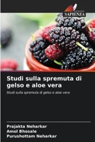 Studi sulla spremuta di gelso e aloe vera (Italian Edition) 6209551238 Book Cover