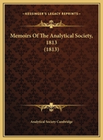 Memoirs Of The Analytical Society, 1813 1104145871 Book Cover