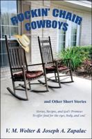 Rockin' Chair Cowboys: and Other Short Stories 1432760602 Book Cover