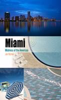 Miami: Mistress of the Americas 081224298X Book Cover