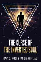 The Curse of the Inverted Soul: The Inverted Soul B0CTK8SPKS Book Cover