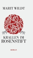 Krallen im Rosenstift: Mobbing im Altenheim - die Leiterin kämpft für die Heimat der Senioren (German Edition) 338427573X Book Cover