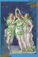 La vengeance de trois Grâces: Tome 1: Aglaé (La vengeance des trois Graces) (French Edition) 1698223765 Book Cover