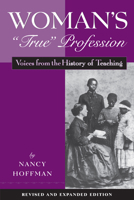 Woman's "True" Profession (Women's Lives/women's Work) 091267072X Book Cover