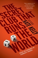 The Secret Club That Runs the World: Inside the Fraternity of Commodity Traders 1591847133 Book Cover