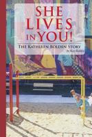 She Lives in You!: The Kathleen Bolden Story 149289916X Book Cover