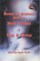 Dreams of Decadence Presents: Wendy Rathbone and Tippi N. Blevins 1587153475 Book Cover
