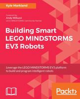 Building Smart LEGO MINDSTORMS EV3 Robots: Leverage the LEGO MINDSTORMS EV3 platform to build and program intelligent robots 1788471563 Book Cover