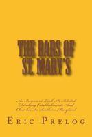 The Bars of St. Mary's: An Irreverent Look at Selected Drinking Establishments and Churches in Southern Maryland 149756672X Book Cover