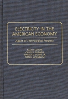 Electricity in the American Economy: Agent of Technological Progress 0313275122 Book Cover