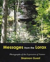 Messages From The Lorax: Photographs of The Expression of Nature 145635390X Book Cover