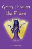 Going Through the Press 1413722903 Book Cover