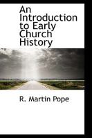 An Introduction to Early Church History 1017542228 Book Cover